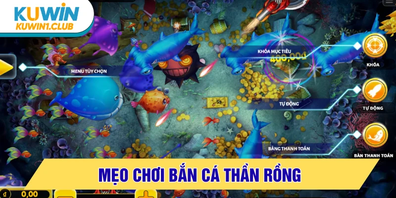 bắn cá thần rồng mẹo chơi