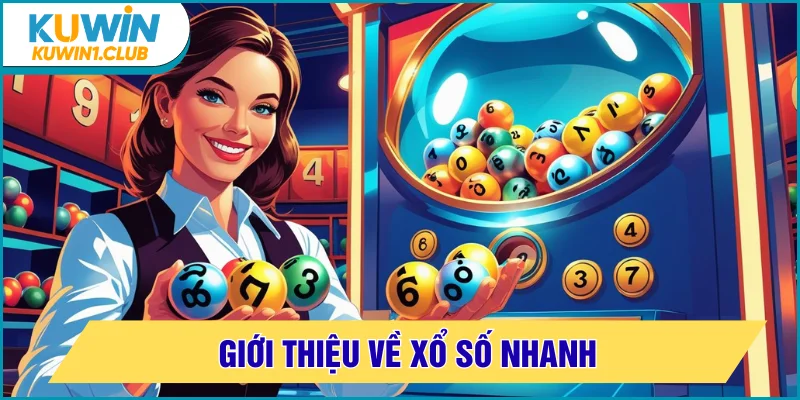 xổ số nhanh giới thiệu